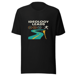 Ideology Leads T-Shirt Viral Statement Tee