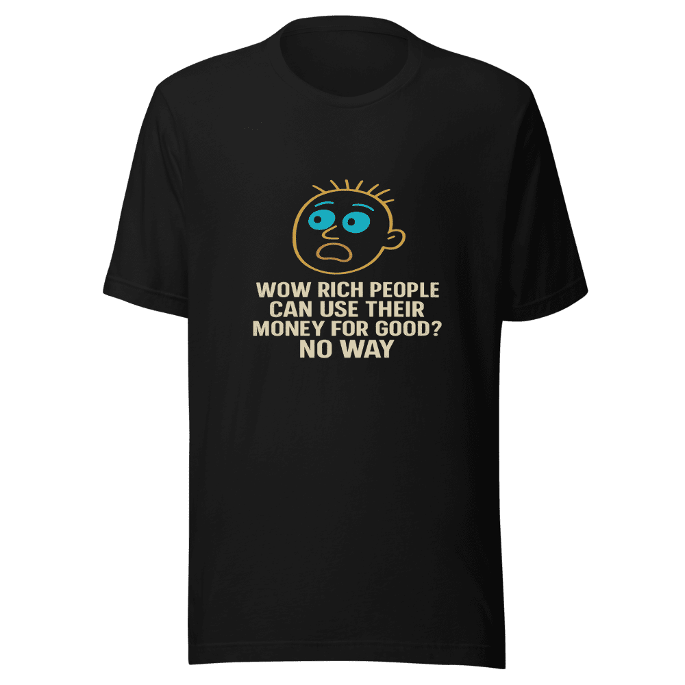 Rich People Good Money T-Shirt Viral Tweet