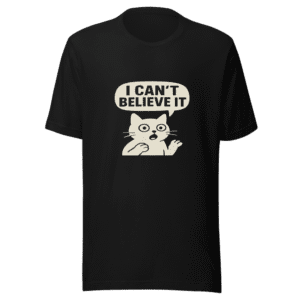 I Cant Believe It Viral Meme Tee