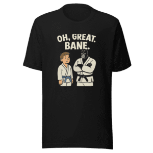 Oh Great Bane Jiu Jitsu T-Shirt