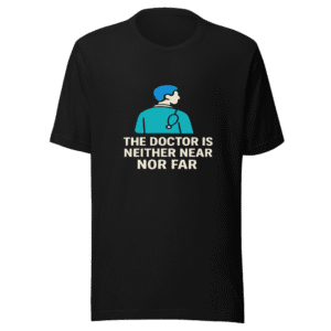 The Doctor Is Neither Near Trendy T-Shirt