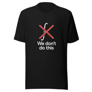 Math Person We Dont Do This Trendy T-Shirt