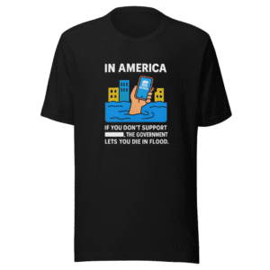 In America Government Flood Viral Tee