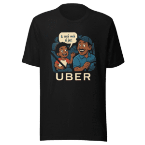 Yoruba Uber Driver Viral Tweet T-Shirt