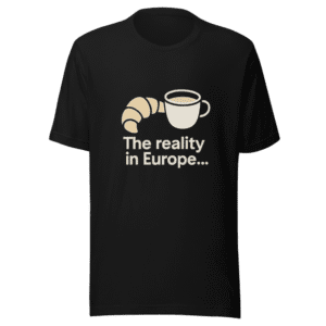 Europe Reality T-Shirt Viral Sensation Tee