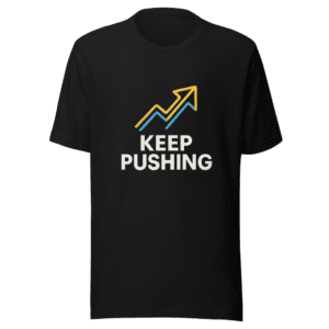 Keep Pushing T-Shirt Viral Motivational Tee