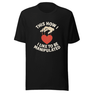 Manipulated T-Shirt - Viral Internet Humor Tee