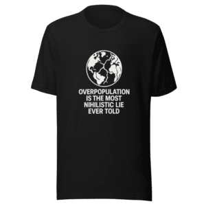Overpopulation Nihilistic Lie Viral Tweet T-Shirt