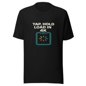 Tap Hold Load 4K Viral Graphic Tee