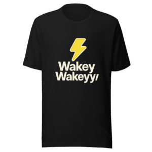 Wakey Wakeyyy Energy Boost T-Shirt Trending Now