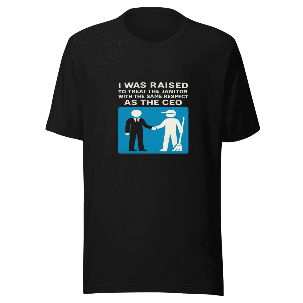 Treat Janitor CEO Respect Viral Tweet T-Shirt