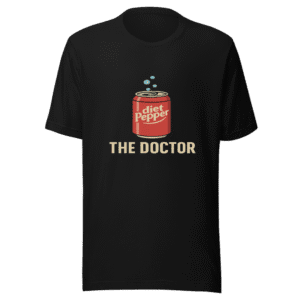 The Doctor Diet Dr Pepper Viral Tweet T-Shirt