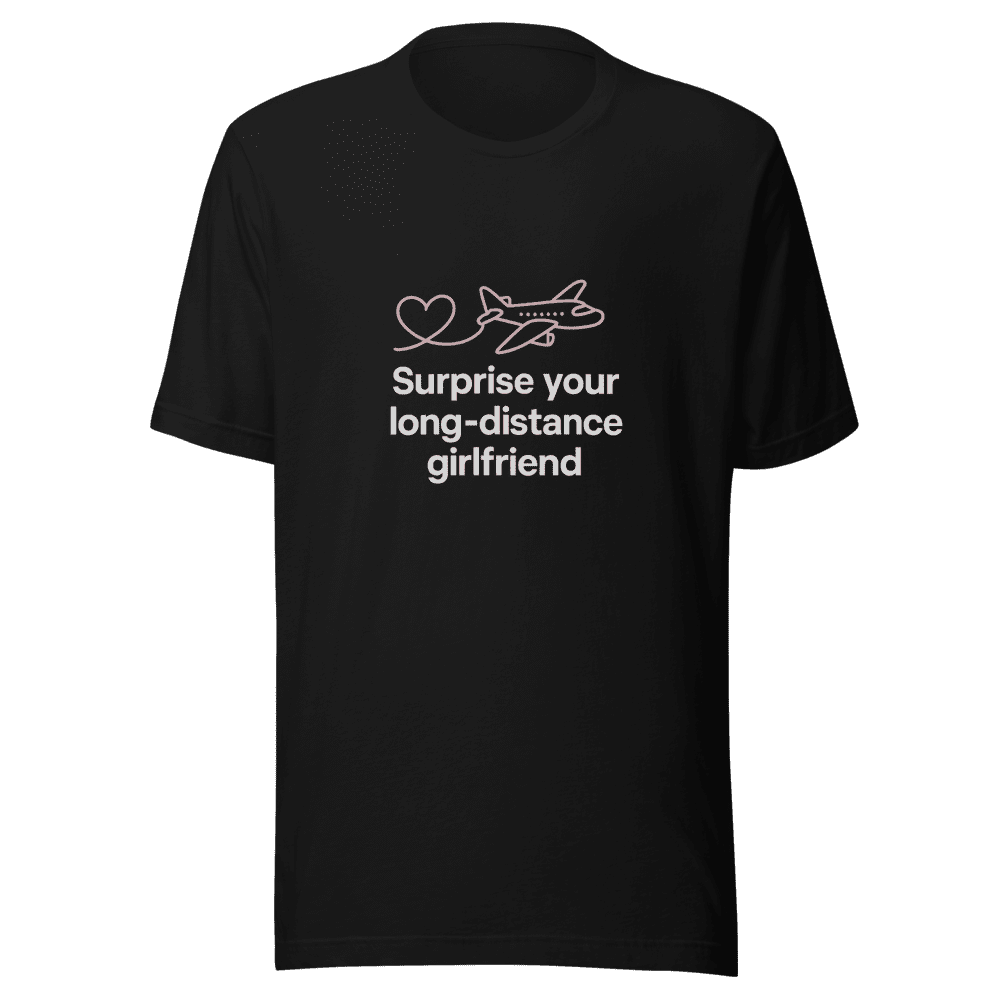 Surprise Girlfriend Long Distance Relationship Viral Tee