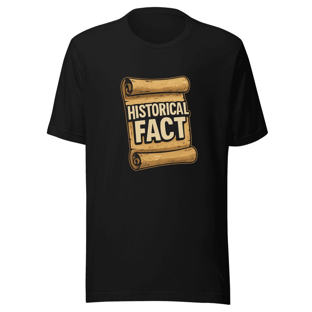 Historical Fact Trending T-Shirt Viral Sensation