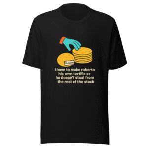Roberto's Tortilla - Viral Meme T-Shirt