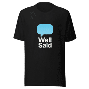 Well Said Viral Tweet Trendy T-Shirt