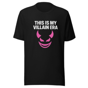 This is My Villain Era T-Shirt Viral Trend Tee