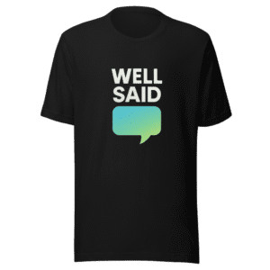 Well Said Viral Tweet Graphic Tee