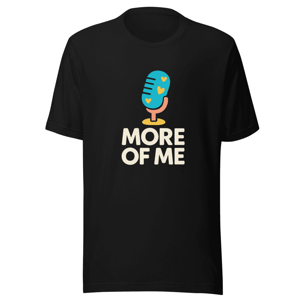 More of Me Taylor Podcast Fan Tee