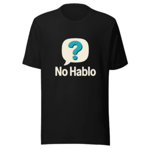 No Hablo Espanol T-Shirt Viral Latino Pride