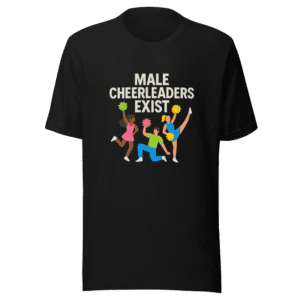 Male Cheerleaders Exist Trendy Statement T-Shirt