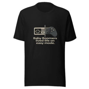 Baby Boomer Easy Mode T-Shirt Funny Millennial Tee