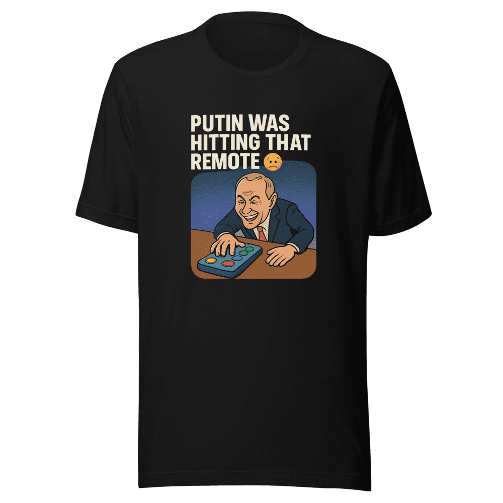 Putin Remote Meme Funny Viral Trending Tee