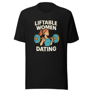 Liftable Women Dating T-Shirt Viral Trend
