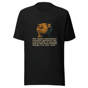 Raptor Recount Chilling Novel Tee