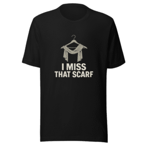I Miss That Scarf Viral Tweet T-Shirt