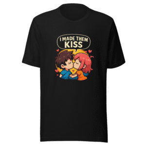 I Made Them Kiss Viral Tweet T-Shirt