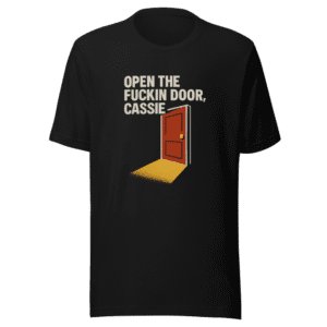 Open The Door Cassie Viral Meme T-Shirt