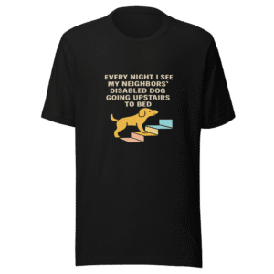 Neighbors Dog Going Upstairs Viral Tweet T-Shirt