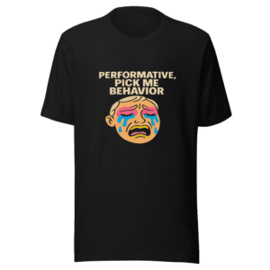 Performative Behavior Viral Tweet T-Shirt