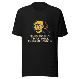 Haunting Comic Tee Viral Internet Sensation