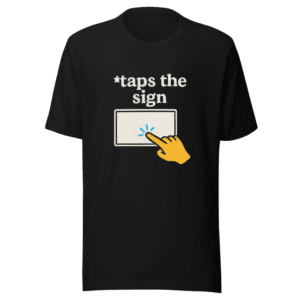 Taps The Sign Meme Shirt Viral Internet Culture