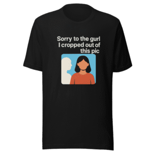 Cropped Out Photo Viral Tweet T-Shirt