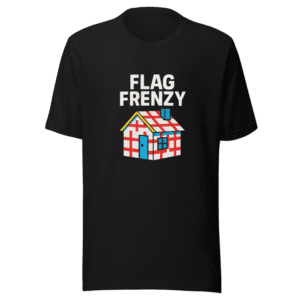 Flag Frenzy T-Shirt Viral Neighbor Prank