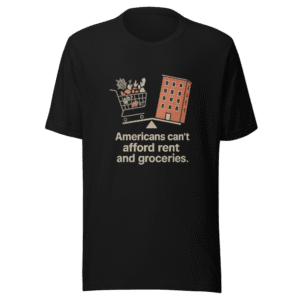 Rent Groceries Crisis Viral Tee