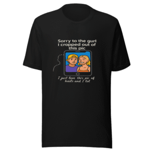 Sorry Not Sorry Cropped Photo T-Shirt