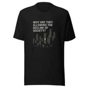 Decline of Society Statement T-Shirt