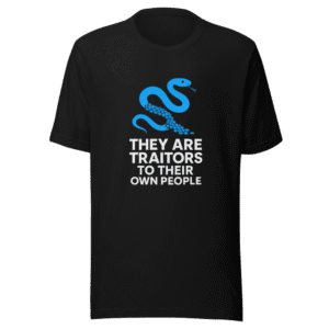 Traitors To Their Own People Viral T-Shirt