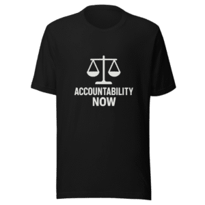 Accountability Now Justice T-Shirt Viral Statement
