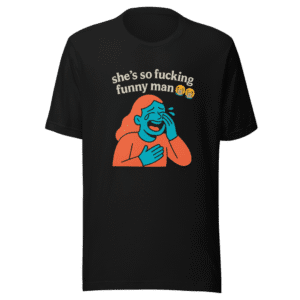 Shes So Funny Viral Tweet Trendy T-Shirt