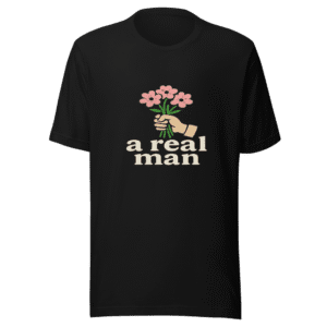 Real Man T-Shirt Viral Sarcastic Tee