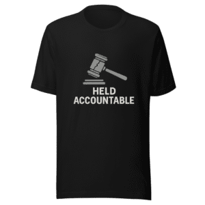 Held Accountable T-Shirt Viral Political Statement