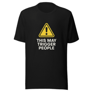 Trigger Warning Elon Musk Viral Tweet Tee