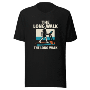 The Long Walk Treadmill Movie Challenge Shirt