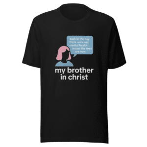 My Aunt Imaginary Friend Trendy T-Shirt