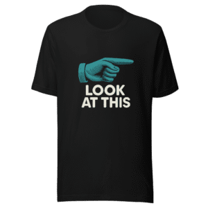 Look At This T-Shirt Viral Internet Meme